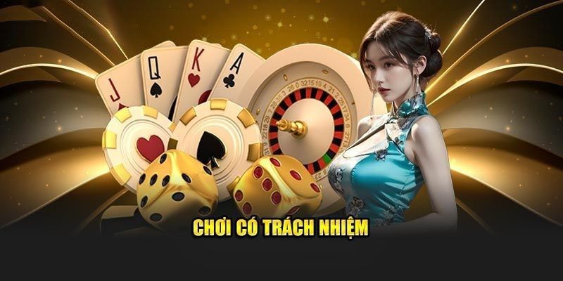 Chơi có trách nhiệm lời khuyên