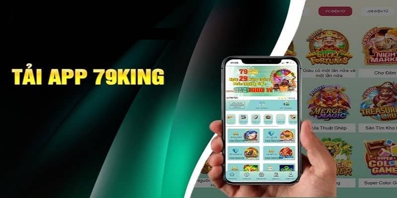 Tải app 79king là gì